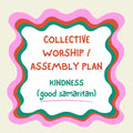 Kindness - Collective Worship