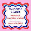 Prayer is a Powerful Weapon Full Series