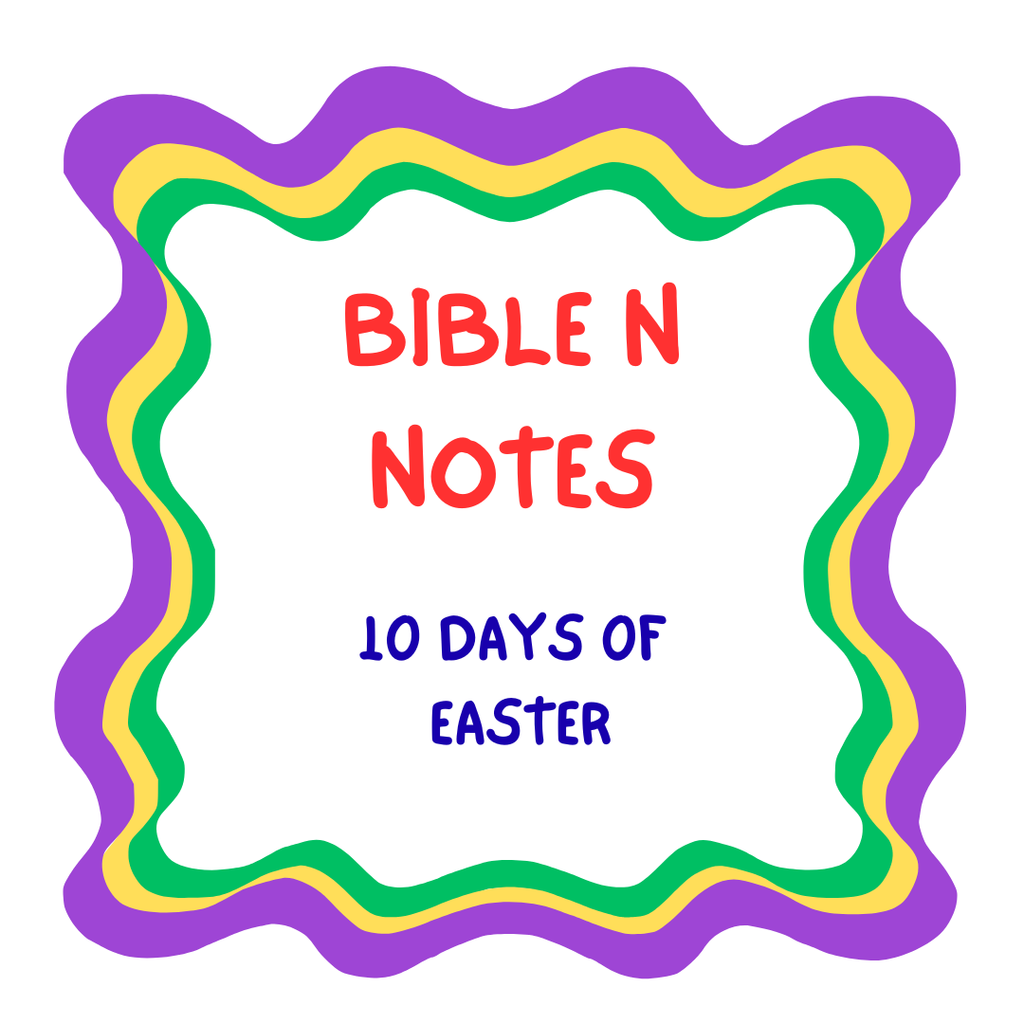 10 Days of Easter Bible Notes